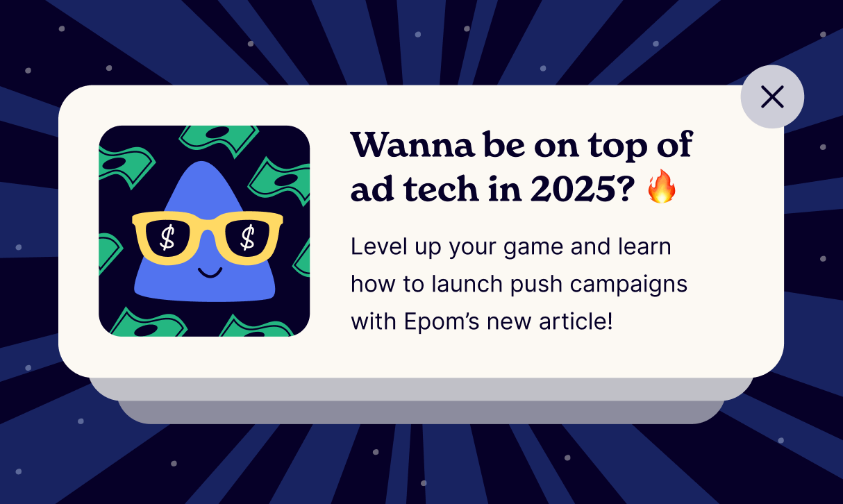 Push Ads: Why They Are Your Best Bet and How to Use Them