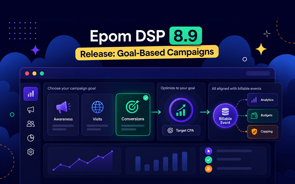 Epom DSP 8.9 release: goal-based campaigns
